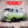 Nerob !!! (feat. Horkýže Slíže) [Hard Bass Remix] - Single album lyrics, reviews, download