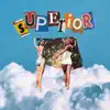 Superior. - Single album lyrics, reviews, download