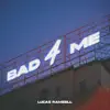 Bad 4 Me song lyrics