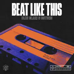 Beat Like This - Single by Bleu Clair & OOTORO album reviews, ratings, credits