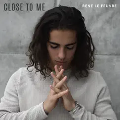 Close to Me Song Lyrics