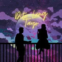 Dito Lang Tayo (feat. Irish Gonzales) - Single by Exiz album reviews, ratings, credits