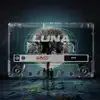 Luna - Single album lyrics, reviews, download