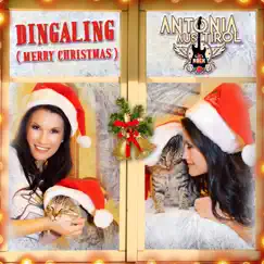 Dingaling (Merry Christmas) - Single by Antonia aus Tirol album reviews, ratings, credits