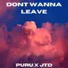 Dont Wanna Leave - Single album lyrics, reviews, download