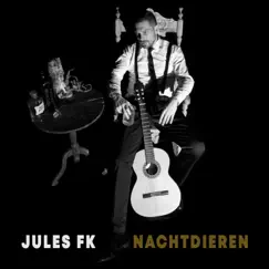 Nachtdieren - EP by Jules FK album reviews, ratings, credits