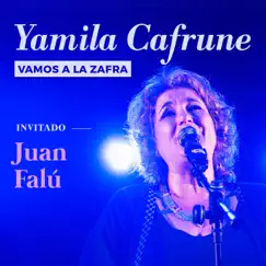 Vamos a la Zafra (feat. Juan Falú) - Single by Yamila Cafrune album reviews, ratings, credits