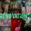 Renovations - Single album lyrics, reviews, download