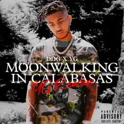 Moonwalking in Calabasas (YG Remix) - Single by DDG & YG album reviews, ratings, credits