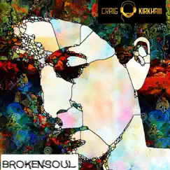 Broken Soul - Single by Craig Kirkham album reviews, ratings, credits