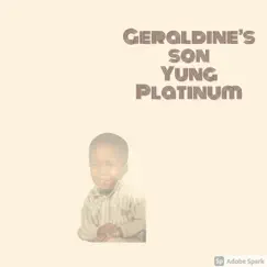 Geraldine Son - Single by Yung Platinum album reviews, ratings, credits