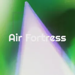 Air Fortress (feat. Joshua Allen) - Single by Aizen album reviews, ratings, credits