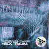 Neck Trauma - Single album lyrics, reviews, download