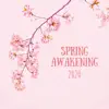 Spring Awakening 2020 - Spring Sounds for Waking Up, Getting Dressed, Working album lyrics, reviews, download