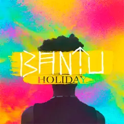 Holiday - Single by Bantu album reviews, ratings, credits