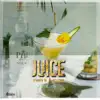 Juice (feat. Ey.Cin) - Single album lyrics, reviews, download