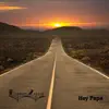Hey Papa - Single album lyrics, reviews, download
