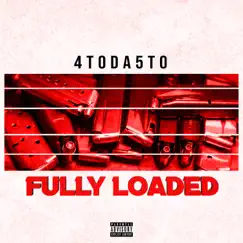 Fully Loaded - Single by 4toda5to album reviews, ratings, credits