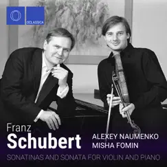 Schubert: Sonatinas and Sonata for Violin and Piano by Alexey Naumenko & Misha Fomin album reviews, ratings, credits