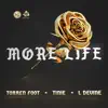 More Life (feat. Tinie Tempah & L Devine) - Single album lyrics, reviews, download
