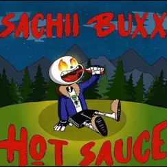 Hot Sauce - Single by Sachii Buxx album reviews, ratings, credits