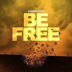 Be Free - Single by Cheet-Code album reviews, ratings, credits