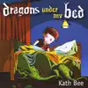 Dragons Under My Bed album lyrics, reviews, download