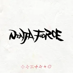 Ninja Force (feat. Sneeeze, Persia, Ram Head, Thunder, Buffman, P-Pong & J-Rexxx) Song Lyrics