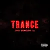 Trance (feat. Ali & Brownsugar) song lyrics