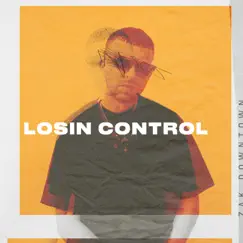 Losin' Control - Single by Zak Downtown album reviews, ratings, credits