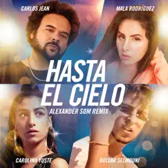 Hasta el Cielo (Remix) [feat. Carolina Yuste] - Single by Carlos Jean, Mala Rodríguez & Dollar Selmouni album reviews, ratings, credits