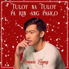 Tuloy Na Tuloy Pa Rin Ang Pasko - Single by Ronnie Liang album reviews, ratings, credits