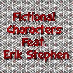 Fictional Characters - Single by Emcee Malachi & Erik Stephen album reviews, ratings, credits