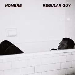 Regular Guy - Single by Hombre album reviews, ratings, credits