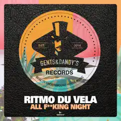 All F*****g Night - Single by Ritmo Du Vela album reviews, ratings, credits