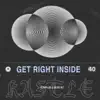 Get Right Inside song lyrics