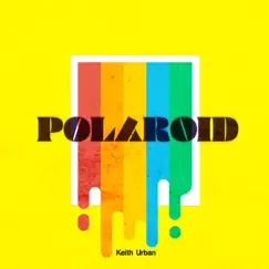 Polaroid - Single by Keith Urban album reviews, ratings, credits