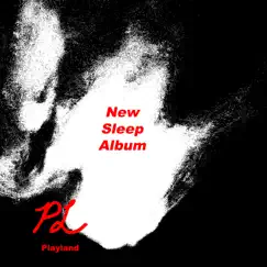 New Sleep Album - EP by Playland album reviews, ratings, credits