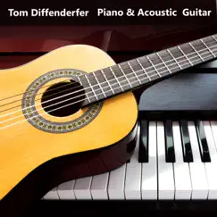 Piano & Acoustic Guitar by Tom Diffenderfer album reviews, ratings, credits