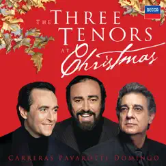 The Three Tenors at Christmas by Luciano Pavarotti, Plácido Domingo & José Carreras album reviews, ratings, credits