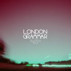 Metal & Dust (Switch Remix) - Single by London Grammar album reviews, ratings, credits