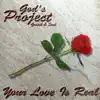 Your Love Is Real (God's Project - Gospel & Soul) album lyrics, reviews, download
