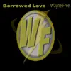 Borrowed Love - Single album lyrics, reviews, download