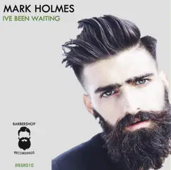 I've Been Waiting - Single by Mark Holmes (Uk) album reviews, ratings, credits