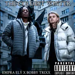 The Coldest Winter (feat. Bobby Trixx) - Single by Empra Ely album reviews, ratings, credits