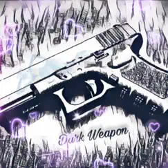 Dark Weapon - Single by Ayeequez album reviews, ratings, credits