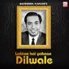 Lakhon hai yahaan dilwale - Single album lyrics, reviews, download