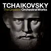 Tchaikovsky: The Greatest Orchestral Works - The Nutcracker, Swan Lake, Symphonies, Piano Concerto and Overtures album lyrics, reviews, download