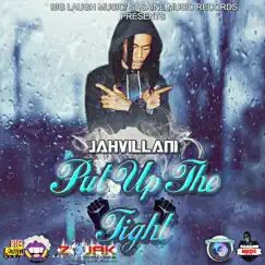 Put up the Fight - Single by Jahvillani album reviews, ratings, credits
