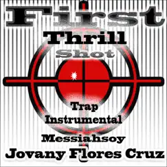 First Thrill Shot Trap Instrumental, Vol. 1 Song Lyrics
